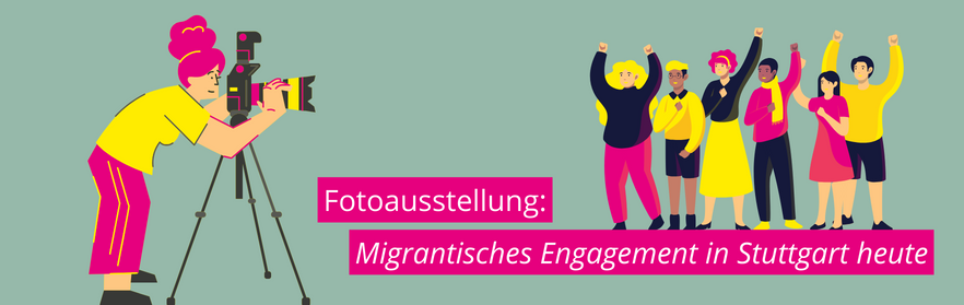 Fotoausstellung: Migrantisches Engagement in Stuttgart heute